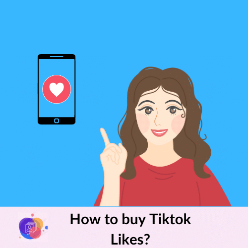 How to buy Tiktok Likes